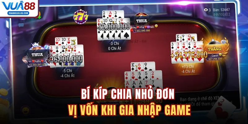 Bí kíp chia nhỏ đơn vị vốn khi gia nhập game