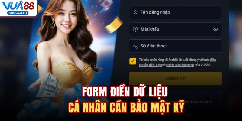 Form điền dữ liệu cá nhân cần bảo mật kỹ