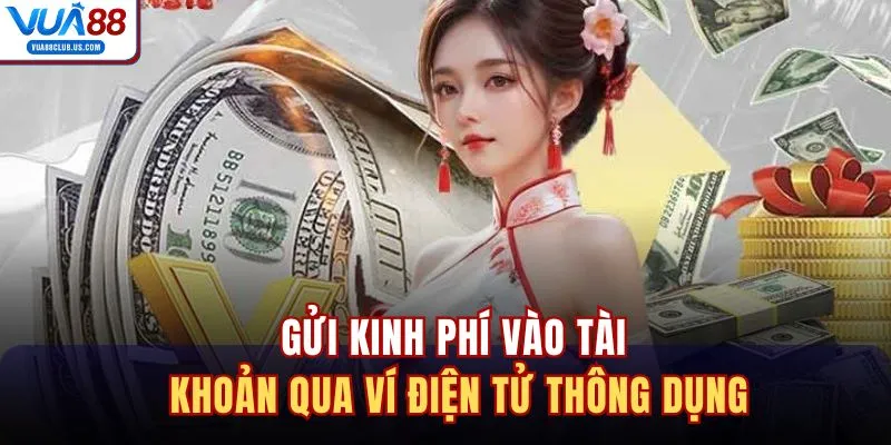 Gửi kinh phí vào tài khoản qua ví điện tử thông dụng