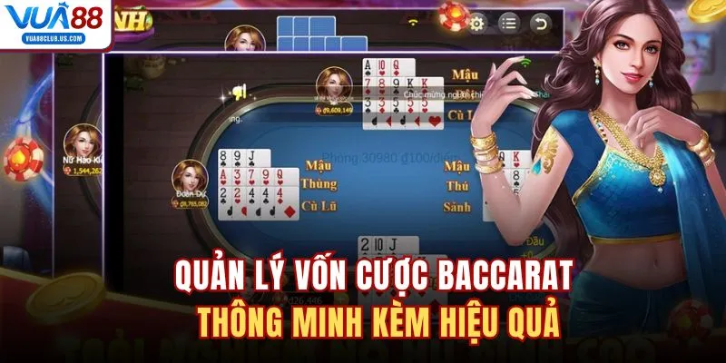 Quản lý vốn cược baccarat thông minh kèm hiệu quả