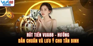 Quy trình rút tiền VUA88
