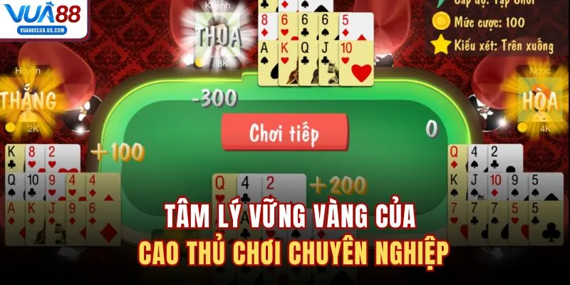 Tâm lý vững vàng của cao thủ chơi chuyên nghiệp